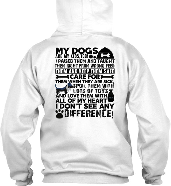 My Dogs Are My Kids T Shirt, I Love My Dog T Shirt