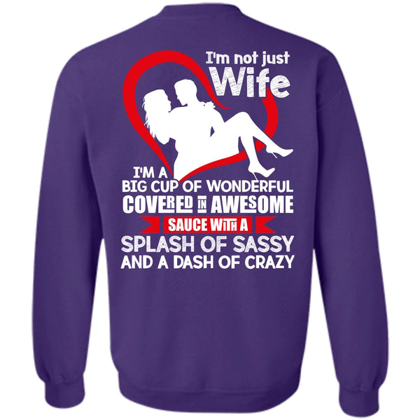 I'm A Big Cup Of Wonderful T Shirt, I Love Wife Sweatshirt