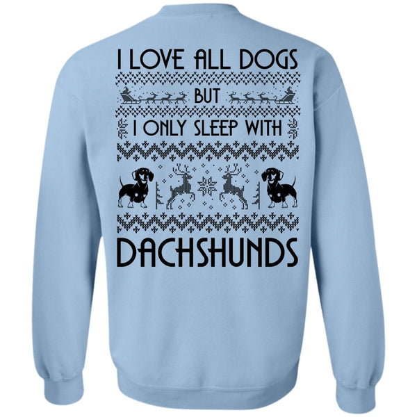 My Favorite T Shirt, I Love All Dog Sweatshirt