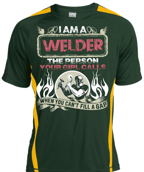 I Am A Welder T Shirt, Your Girl Calls T Shirt, Cool Shirt