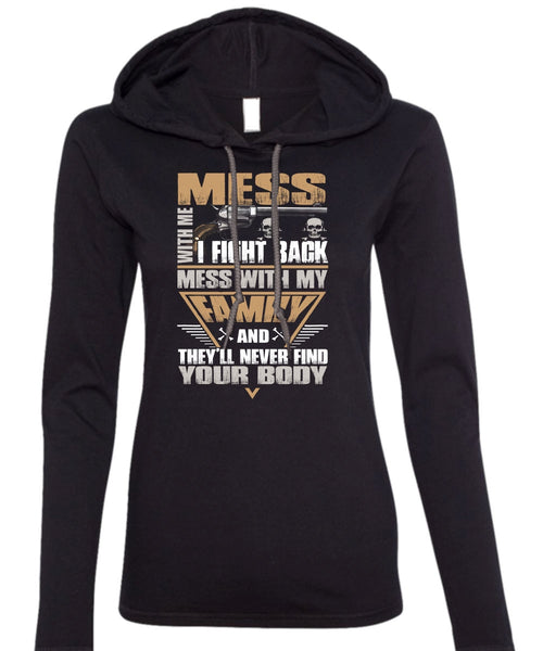 I Fight Back Mess With My Family T Shirt, Being A Papa T Shirt (Anvil Ladies Ringspun Hooded)