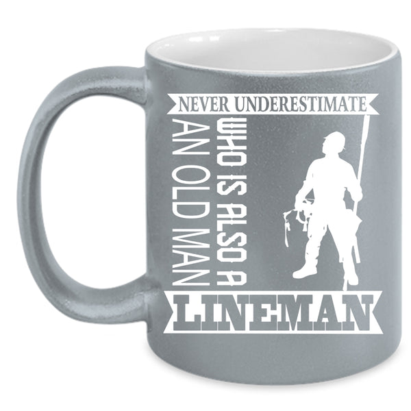 An Old Man Is A Lineman Coffee Mug, Funny Grandpa Coffee Cup