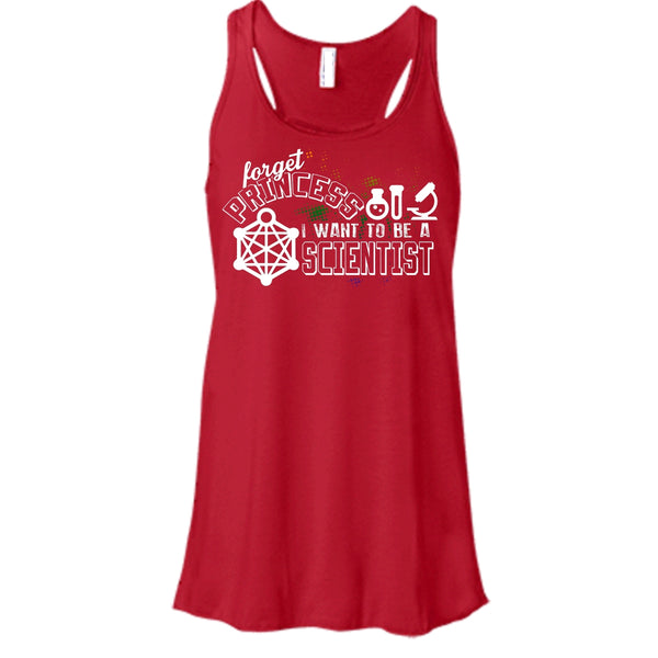 Forget Princess T Shirt, I Want To Be A Scientist Tank Top