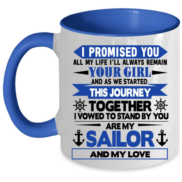 Cool Gift For Sailor Coffee Mug, My Sailor And My Love Accent Mug