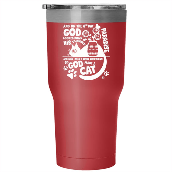 On The 8th Day God Made A Cat Tumbler 30 oz Stainless Steel, Lovely Cat Lover Travel Mug