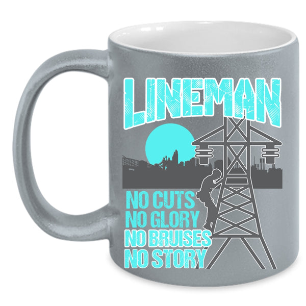 No Cuts No Glory No Bruises No Story Coffee Mug, Lineman Accent Mug