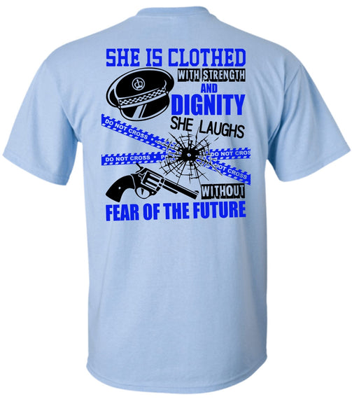 She Is Clothed With Strength T Shirt, I Love Police T Shirt