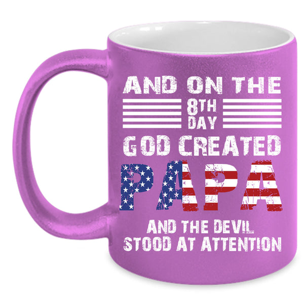 And On 8Th Day God Created Papa Cup, Gift For Father's Day Mug