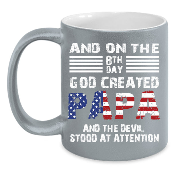 And On 8Th Day God Created Papa Cup, Gift For Father's Day Mug