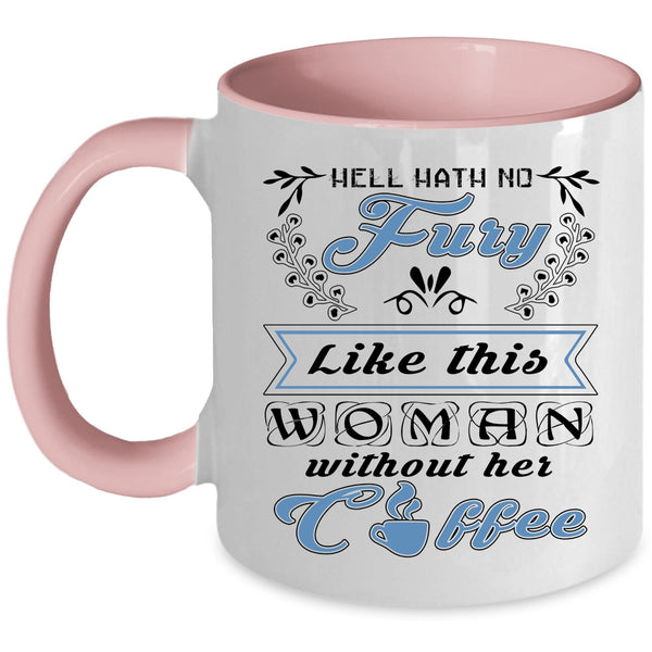 Cool Lady Coffee Mug, Like This Woman Without Her Coffee Accent Mug