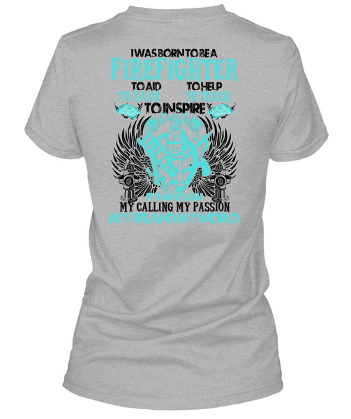 I Was Born To Be A Firefighter T Shirt, I Love Firefighter T Shirt
