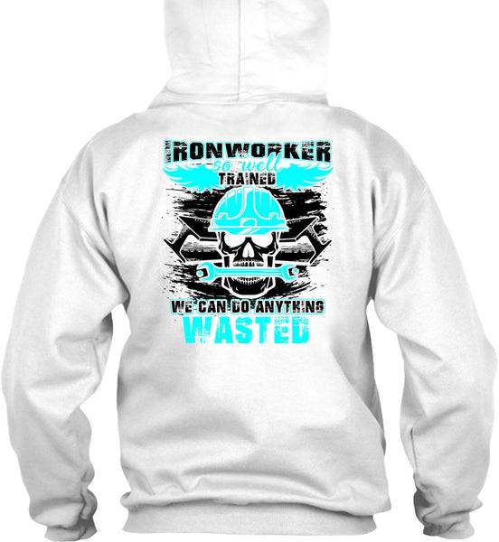 Ironworker So Well Trained T Shirt, I Love Ironworker T Shirt