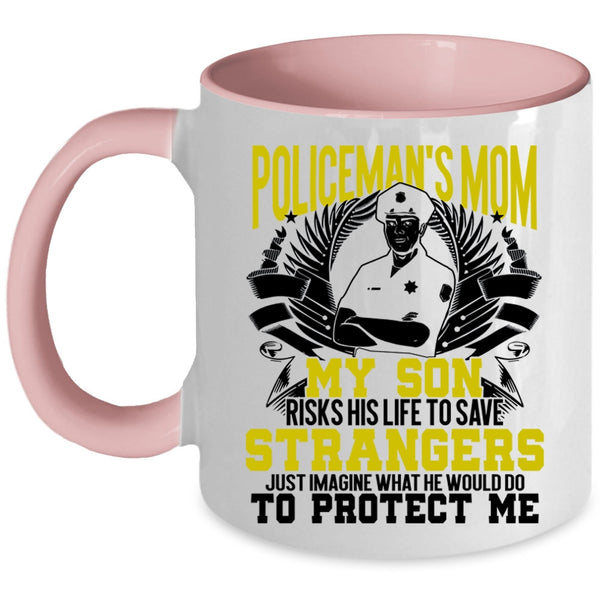 My Son Would Do To Protect Me Coffee Mug, Policeman's Mom Accent Mug