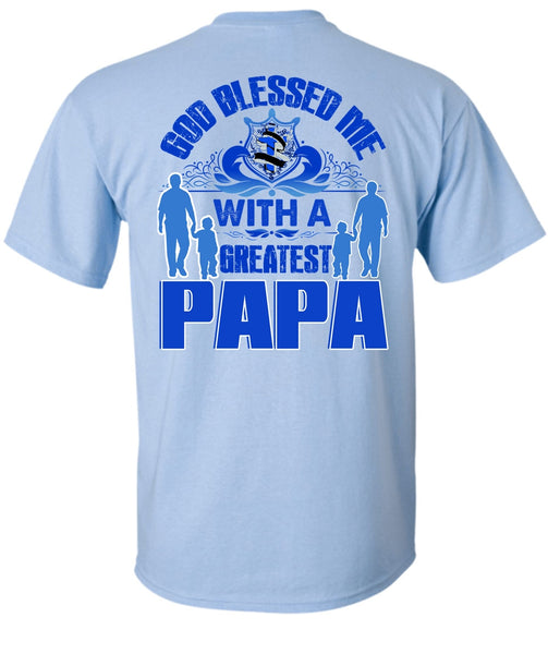 God Blessed Me With A Greatest Papa T Shirt, I Love Papa T Shirt