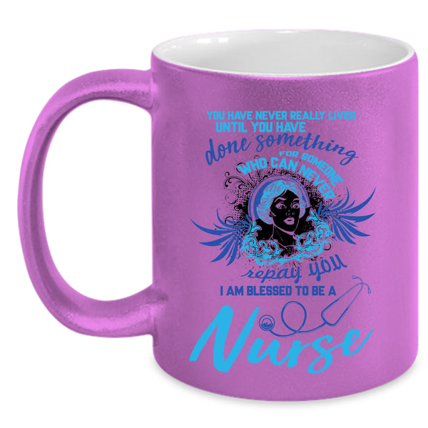 Best Gift For Nurses Coffee Mug, I Am Blessed To Be A Nurse Accent Mug