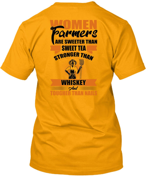 Women Farmers Are Sweeter T Shirt, I Love Farming T Shirt