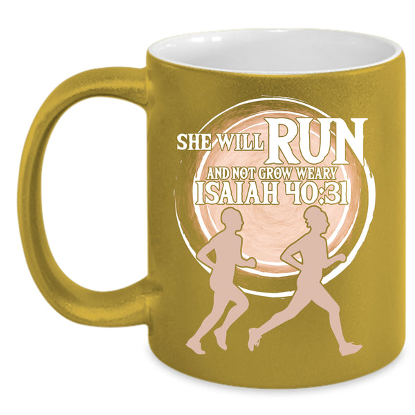 She Will Run And Not Grow Weary Coffee Mug, Funny Runner Coffee Cup