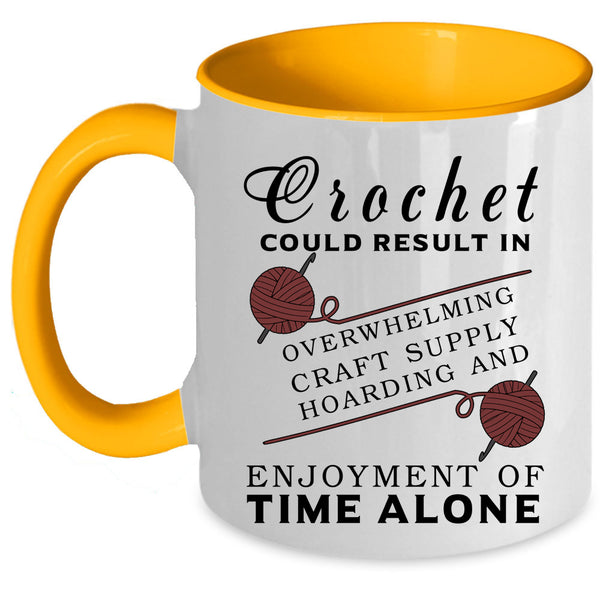 Funny Gift For Mom Coffee Mug, Crochet Could Result In Accent Mug