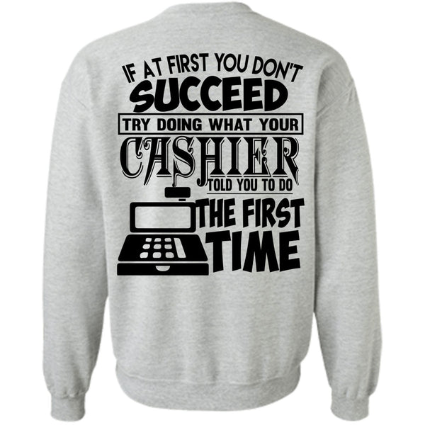 Being A Cashier T Shirt, Doing What Your Cashier Told You Sweatshirt