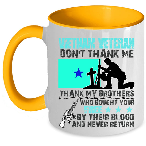 Don't Thank Me Thank My Brother Coffee Mug, Vietnam Veteran Accent Mug