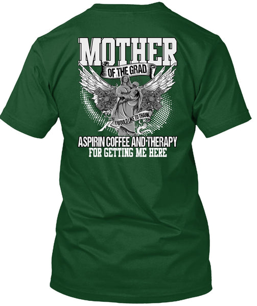 Mother Of The Grad T Shirt, Coffee And Therapy T Shirt