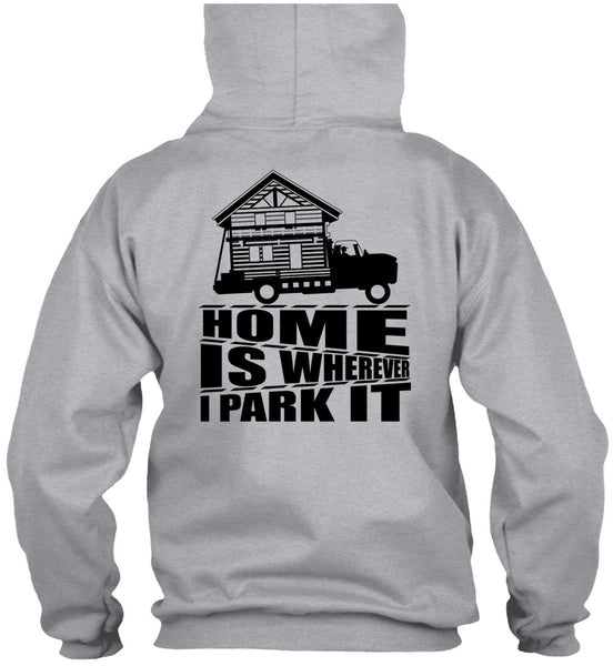 Home Is Wherever I Park It T Shirt, I Love Trucking T Shirt