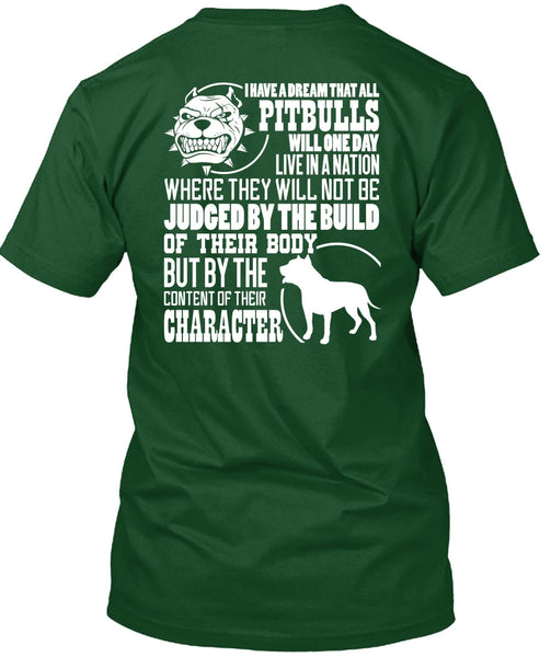 I Have A Dream That All Pit Bulls T Shirt, Judge By The Build T Shirt