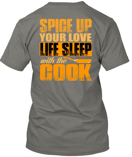 Life Sleep With The Cook T Shirt, Being A Chef T Shirt