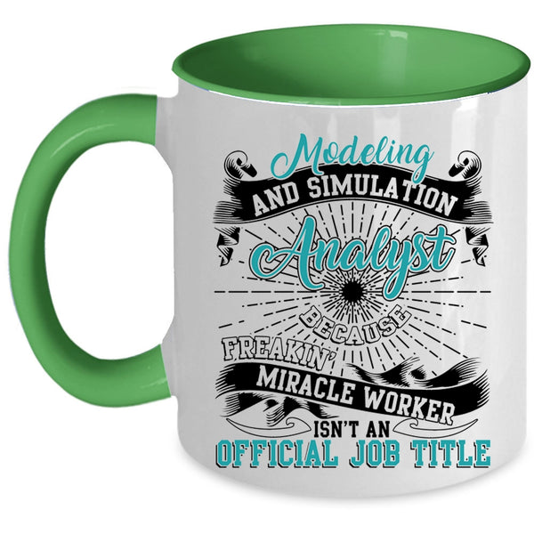 Cool Job Title Coffee Mug, Modeling And Simulation Analyst Accent Mug