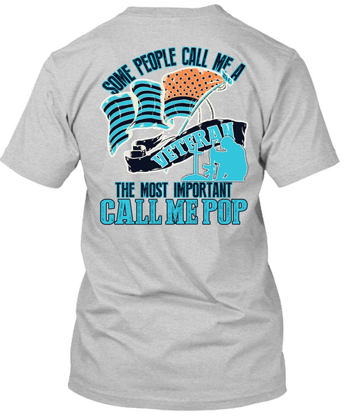 The Most Important Call Me Pop T Shirt, I Love Veteran T Shirt