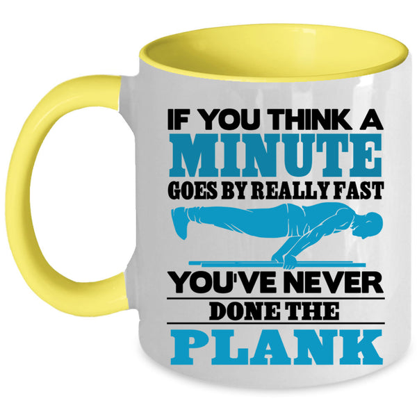 Cool Sporty Coffee Mug, You've Never Done The Plank Accent Mug