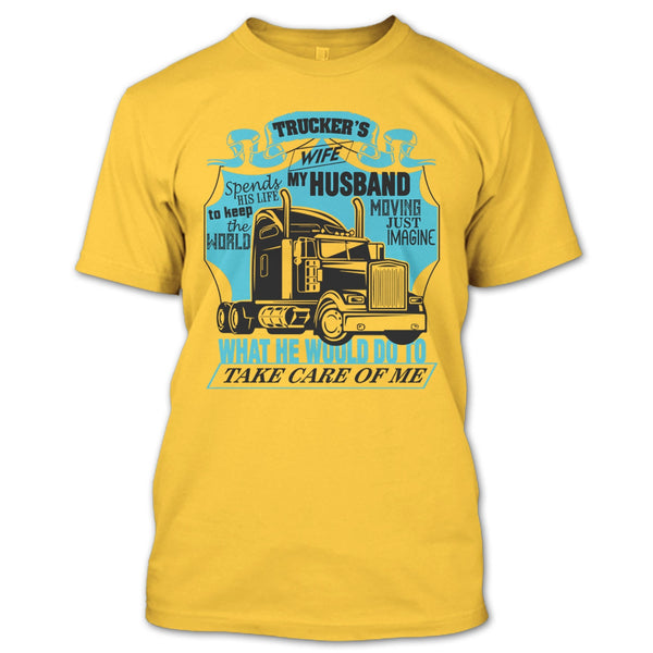 Trucker's Wife T Shirt, I Am A Trucker's Wife T Shirt