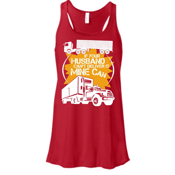If Your Husband Can't Deliver T Shirt, Mine Can Tank Top