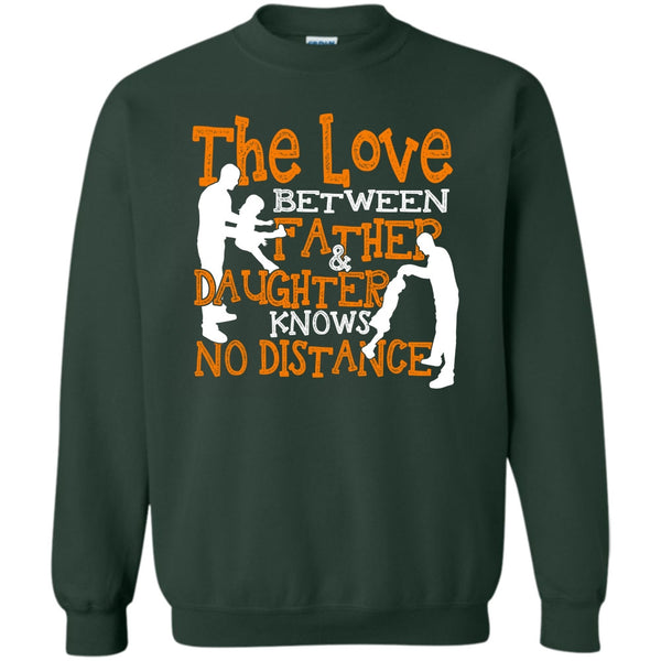No Distance T Shirt, Father And Daughter Sweatshirt