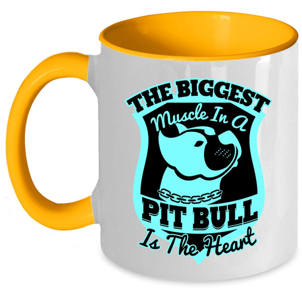 Cute Coffee Mug, The Biggest Muscle In A Pit Bull Is The Heart Accent Mug