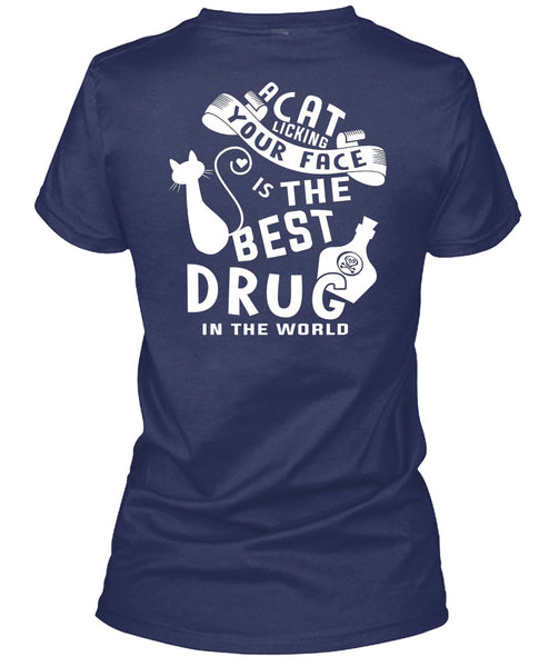 A Cat Licking Your Face Is The Best Drug T Shirt, I Love Cat T Shirt