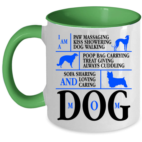 Funny Gift For Mom Coffee Mug, I Am A Dog Mom Accent Mug