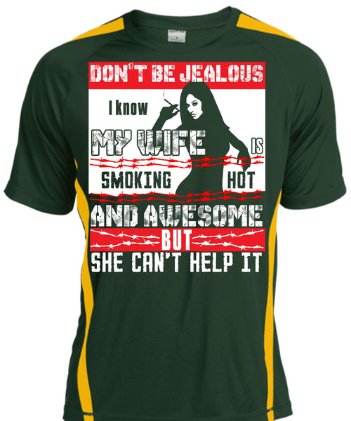 I Know My Wife T Shirt, She Can't Help It T Shirt, Cool Shirt