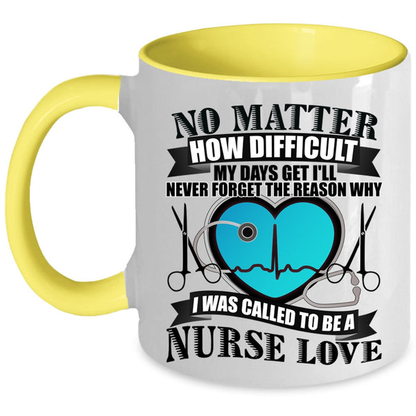 Lovely Nurses Coffee Mug, I Was Called To Be A Nurse Love Accent Mug