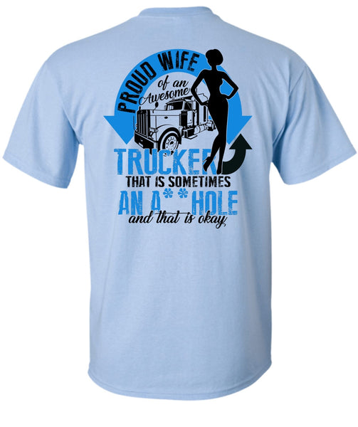 Proud Wife Of An Awesome Trucker T Shirt, I Love Trucking T Shirt