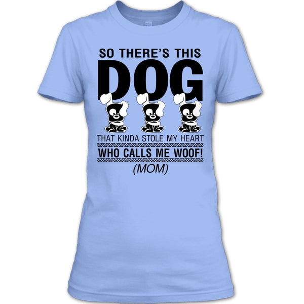 So There's This Dog T Shirt, Coolest Dog Lover T Shirt