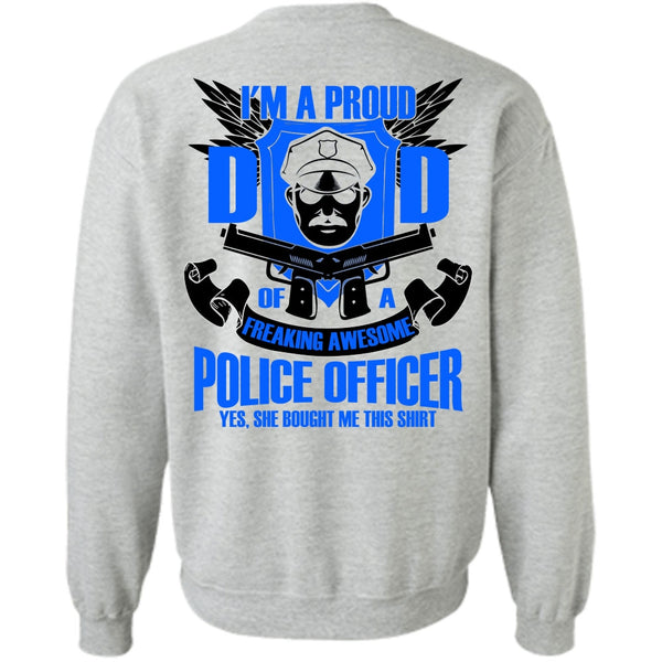 I Love Police T Shirt, I'm A Proud Dad Sweatshirt