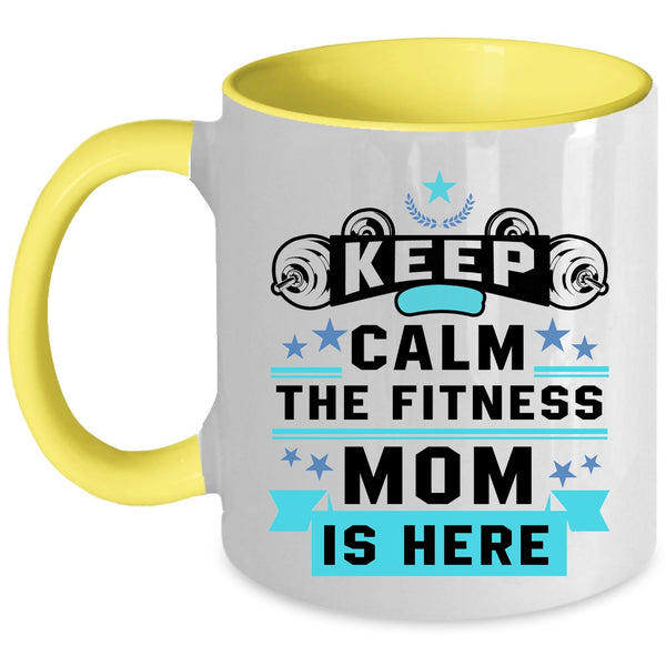 Awesome Fitness Mom Coffee Mug, Keep Calm The Fitness Mom Is Here Accent Mug