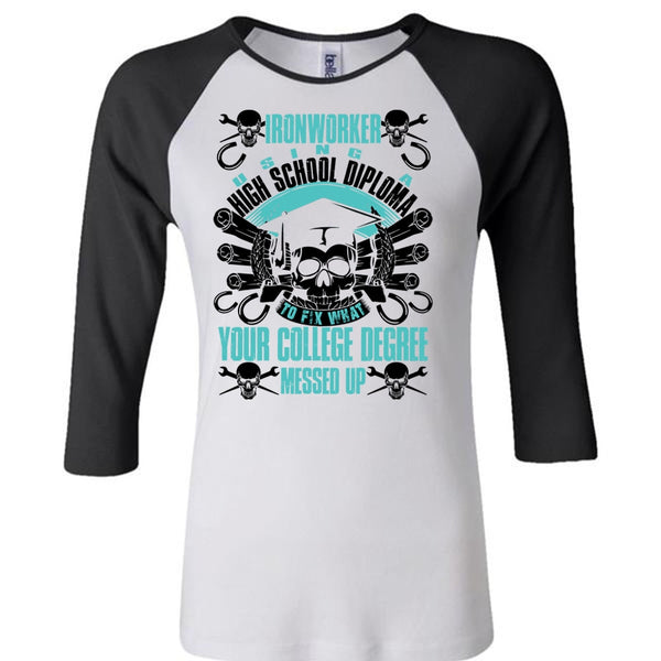 Ironworker Using A High School T Shirt, I Love Ironworker T Shirt, Awesome T-Shirts