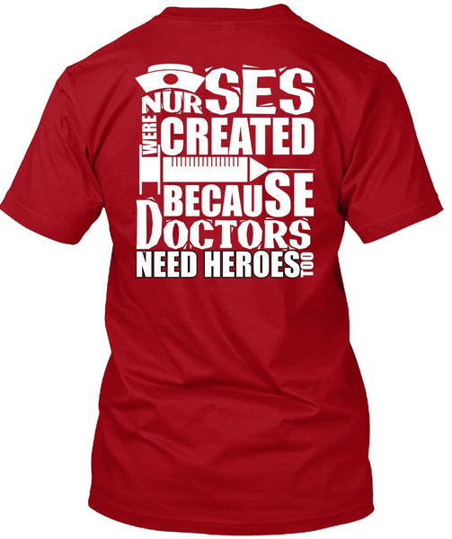 Nurses Were Created T Shirt, Being A Doctor T Shirt