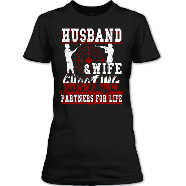 Husband & Wife T Shirt, Shooting Partners For Life T Shirt
