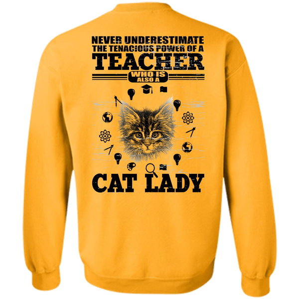 I Love Cat T Shirt, Power Of A Teacher Sweatshirt