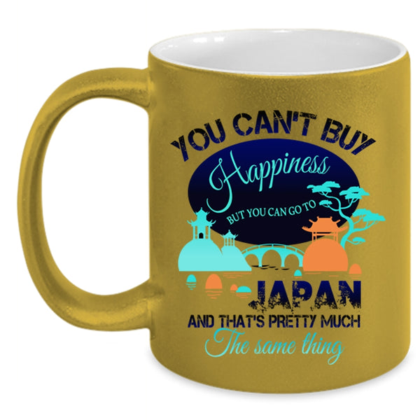 You Can Go To Japan Coffee Mug, You Can't Buy Happiness Accent Mug