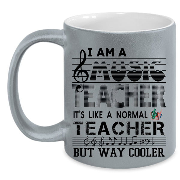 It's Like A Normal Teacher Coffee Mug, I Am A Music Teacher Accent Mug