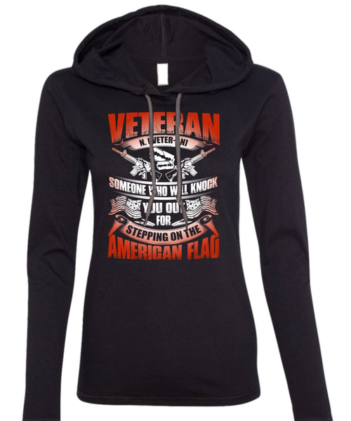 Veteran Who Will Knock You Out T Shirt, American Flag T Shirt (Anvil Ladies Ringspun Hooded)